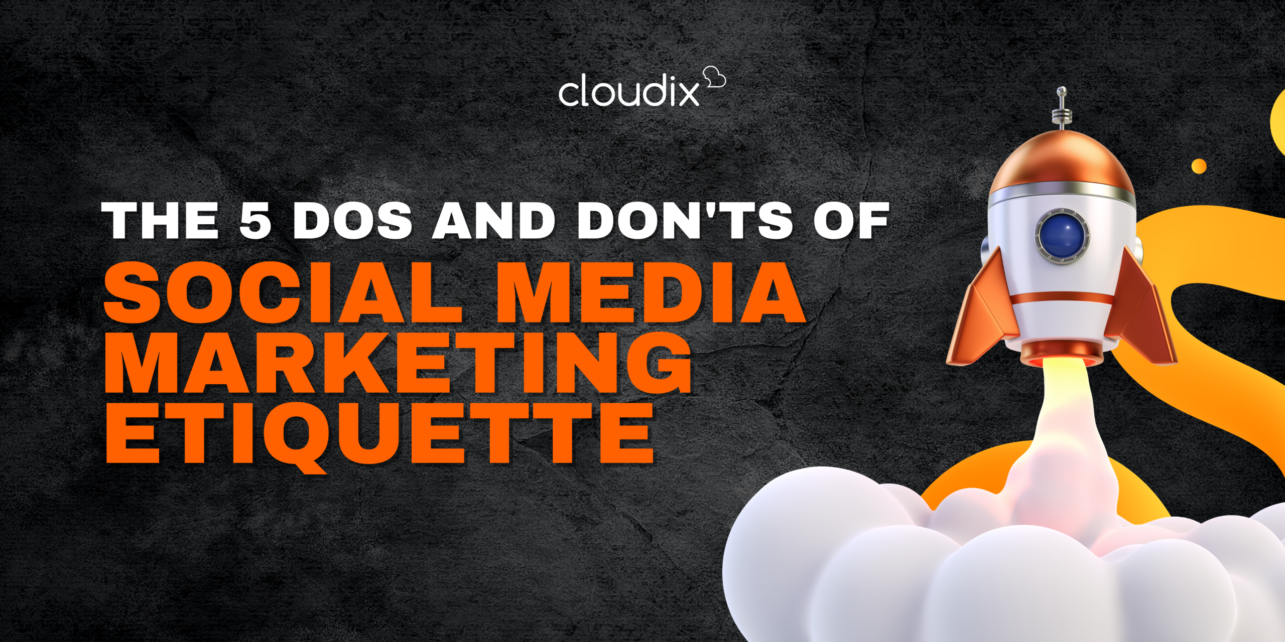 The 5 Dos and Don'ts of Social Media Marketing Etiquette