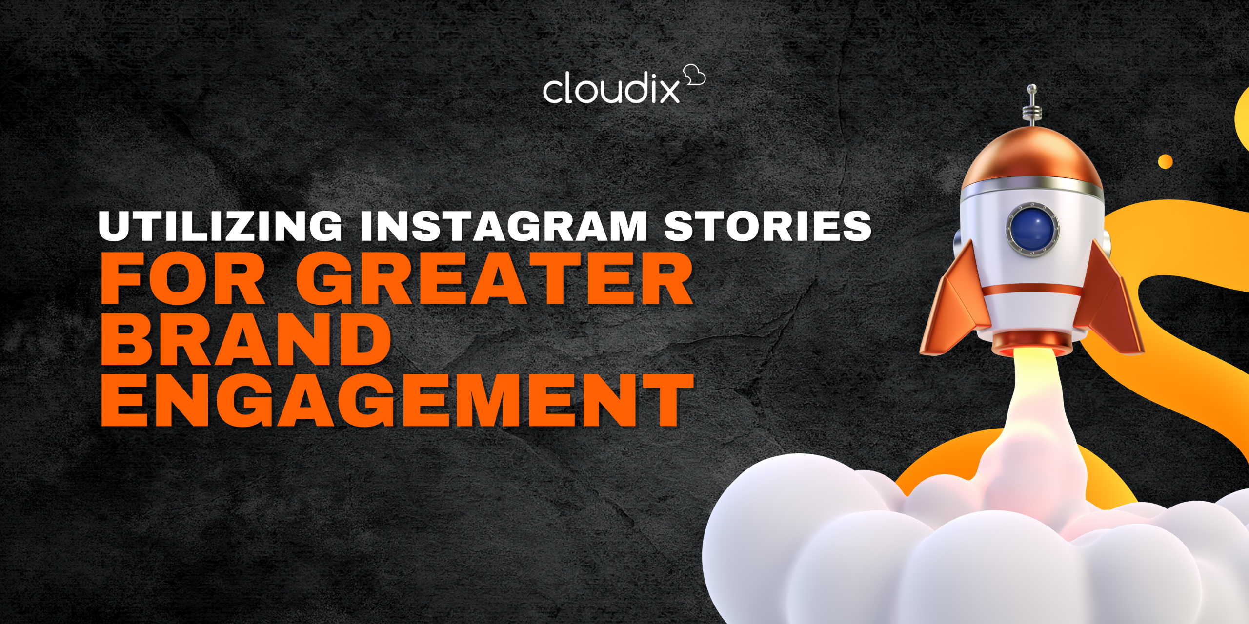 Utilizing Instagram Stories for Greater Brand Engagement
