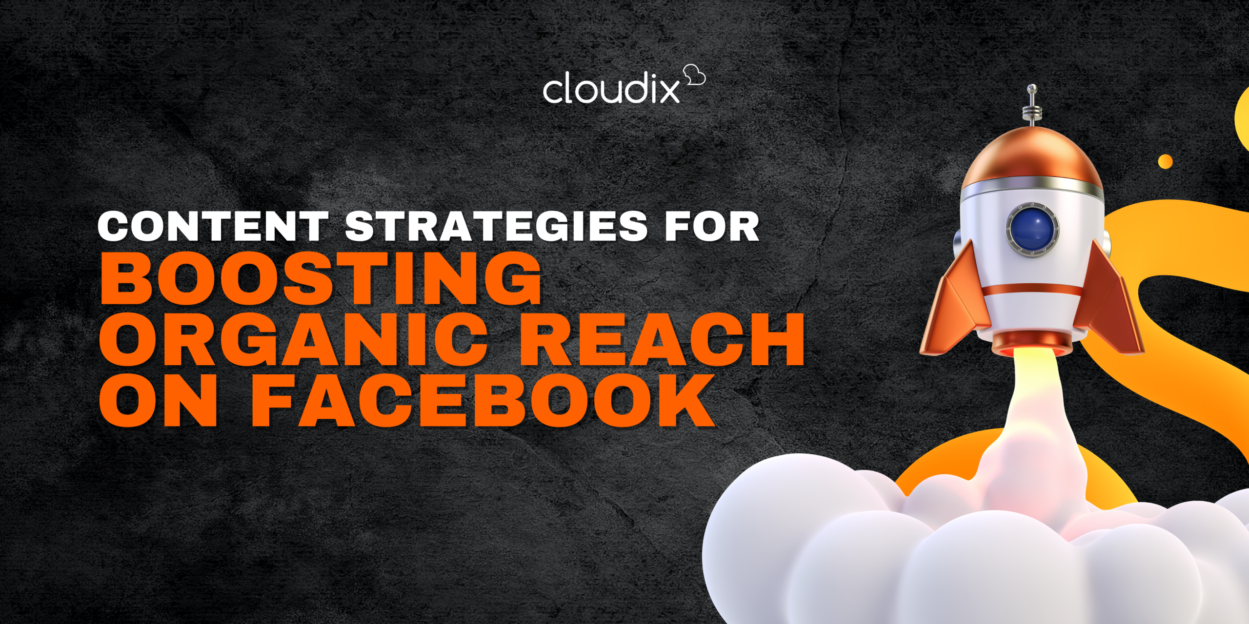 Content Strategies for Boosting Organic Reach on Facebook