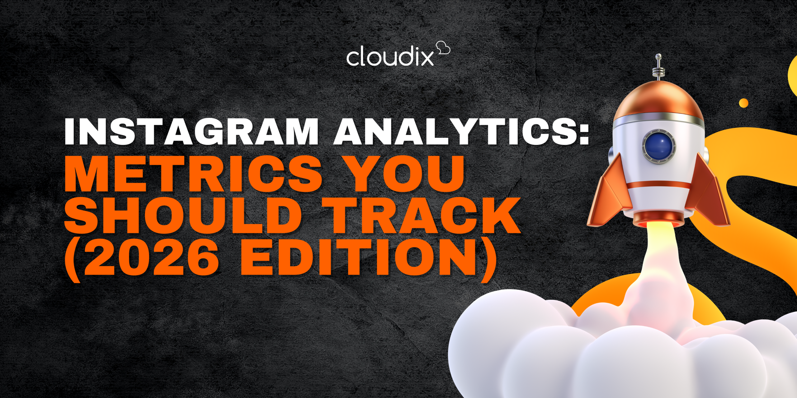 Instagram Analytics: Metrics You Should Track (2026 Edition)