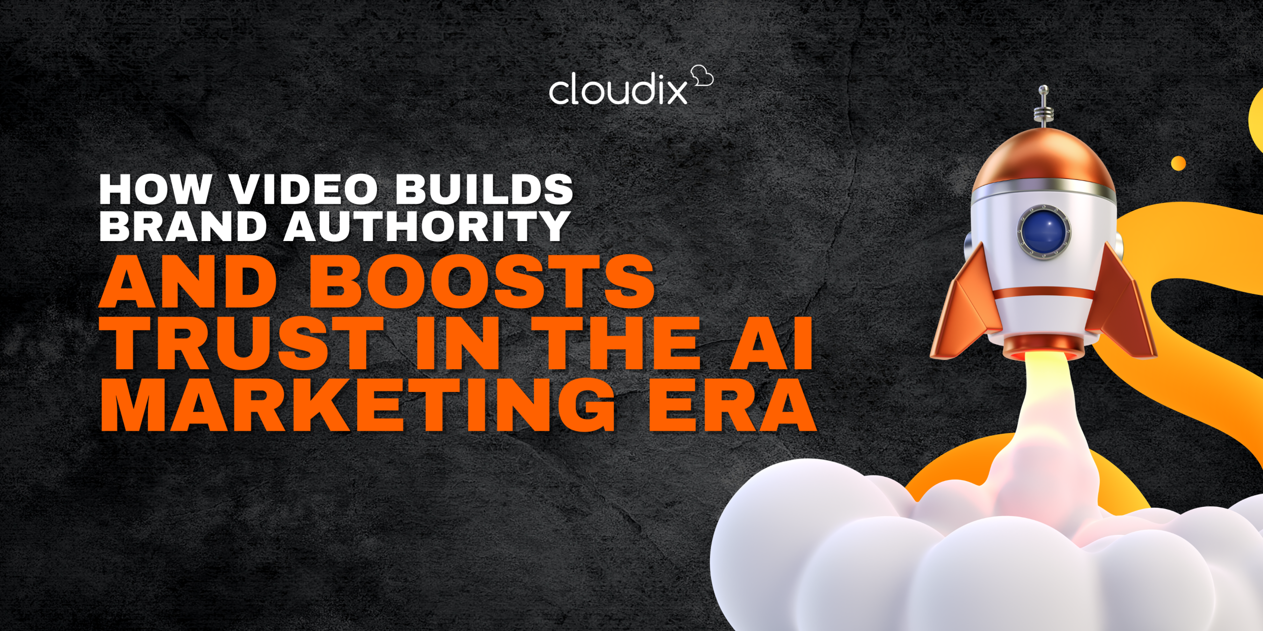 How Video Builds Brand Authority and Boosts Trust in the AI Marketing Era