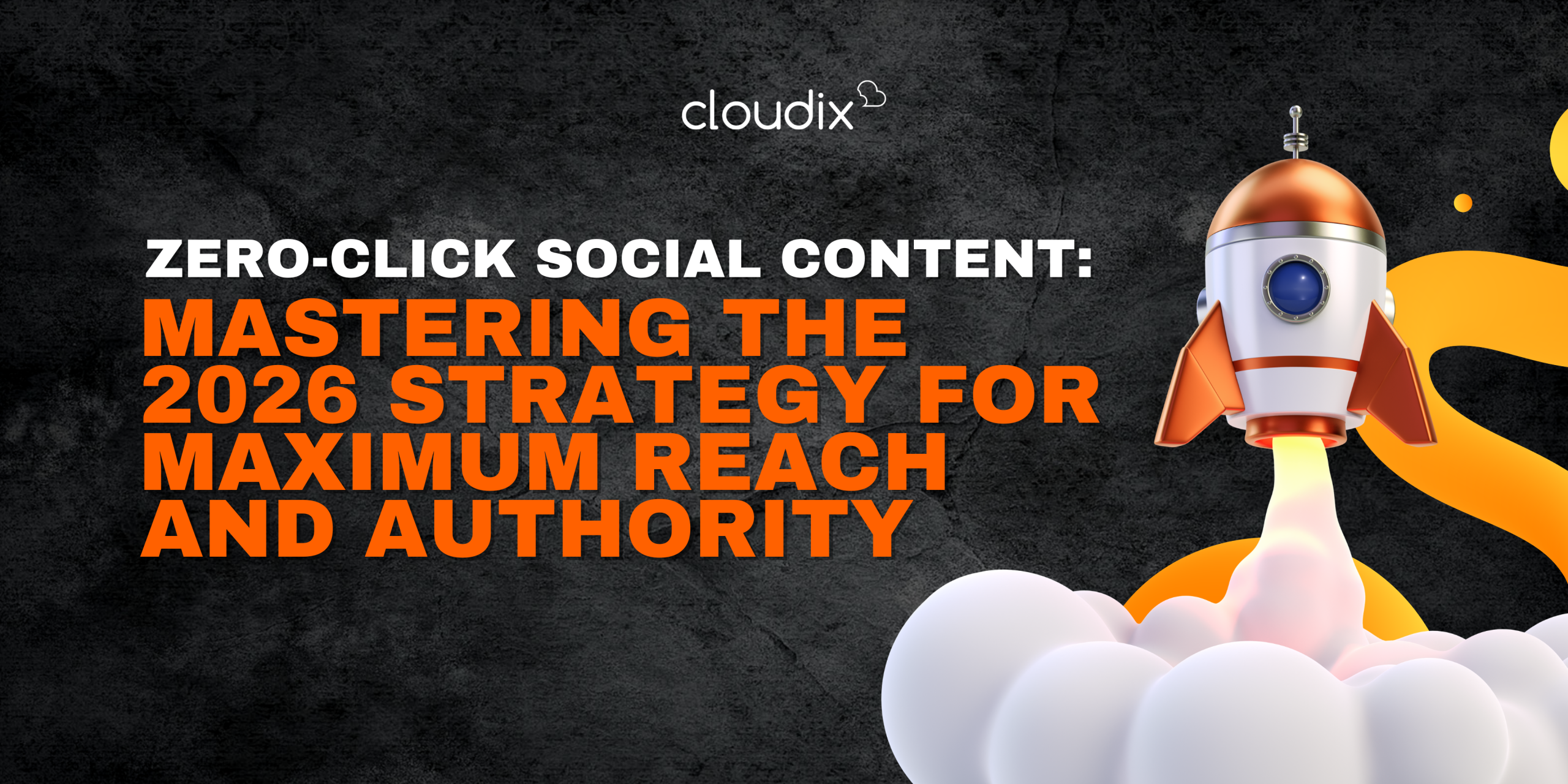 Zero-Click Social Content: Mastering the 2026 Strategy for Maximum Reach and Authority by Cloudix Digital - Leading #1 full-service digital agency in Kuala Lumpur, Malaysia