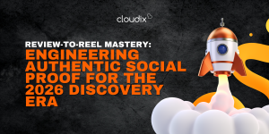 Review-to-Reel Mastery: Engineering Authentic Social Proof for the 2026 Discovery Era by Cloudix Digital - Leading #1 full-service digital agency in Kuala Lumpur, Malaysia