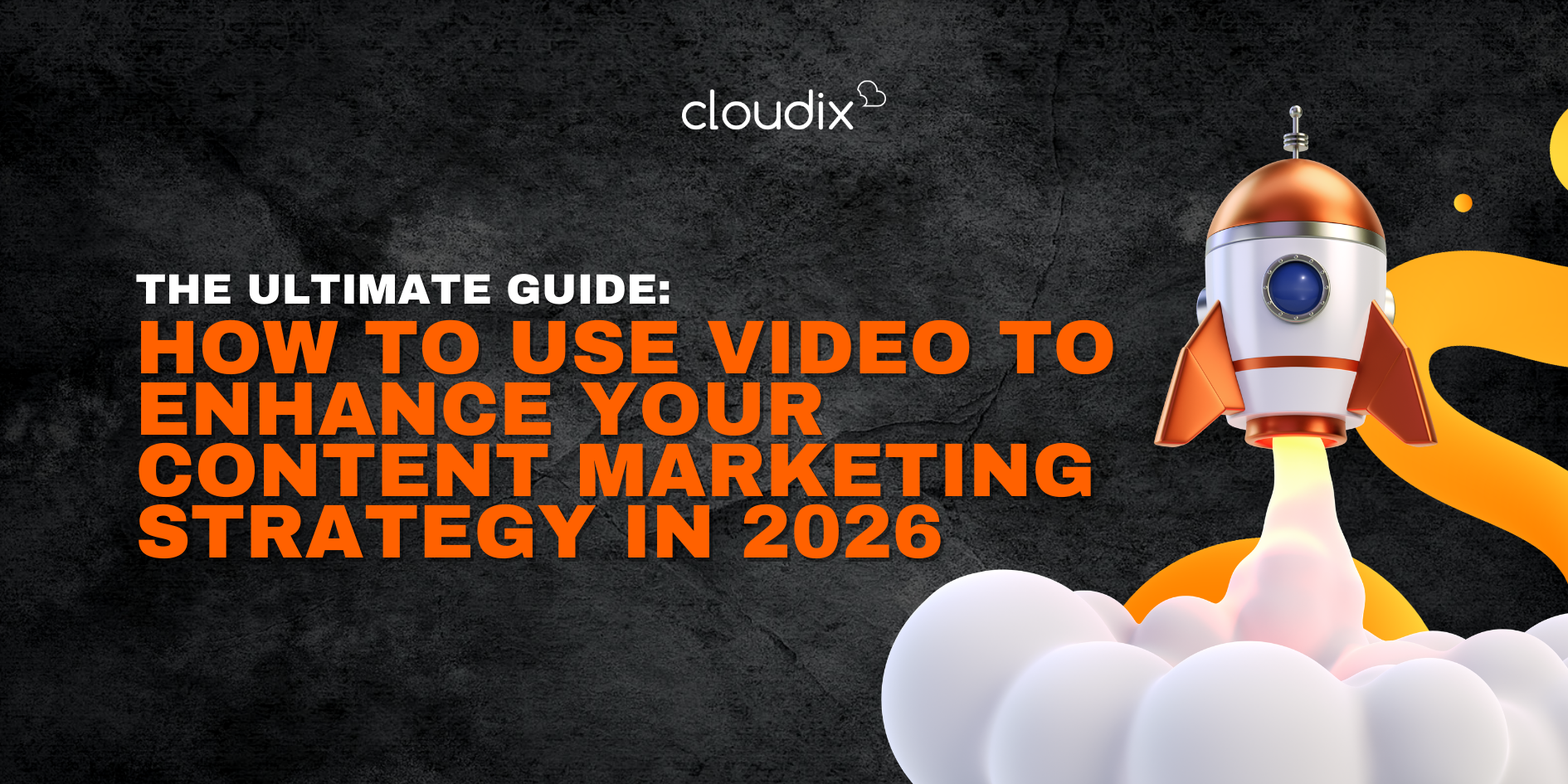 The Ultimate Guide: How to Use Video to Enhance Your Content Marketing Strategy in 2026