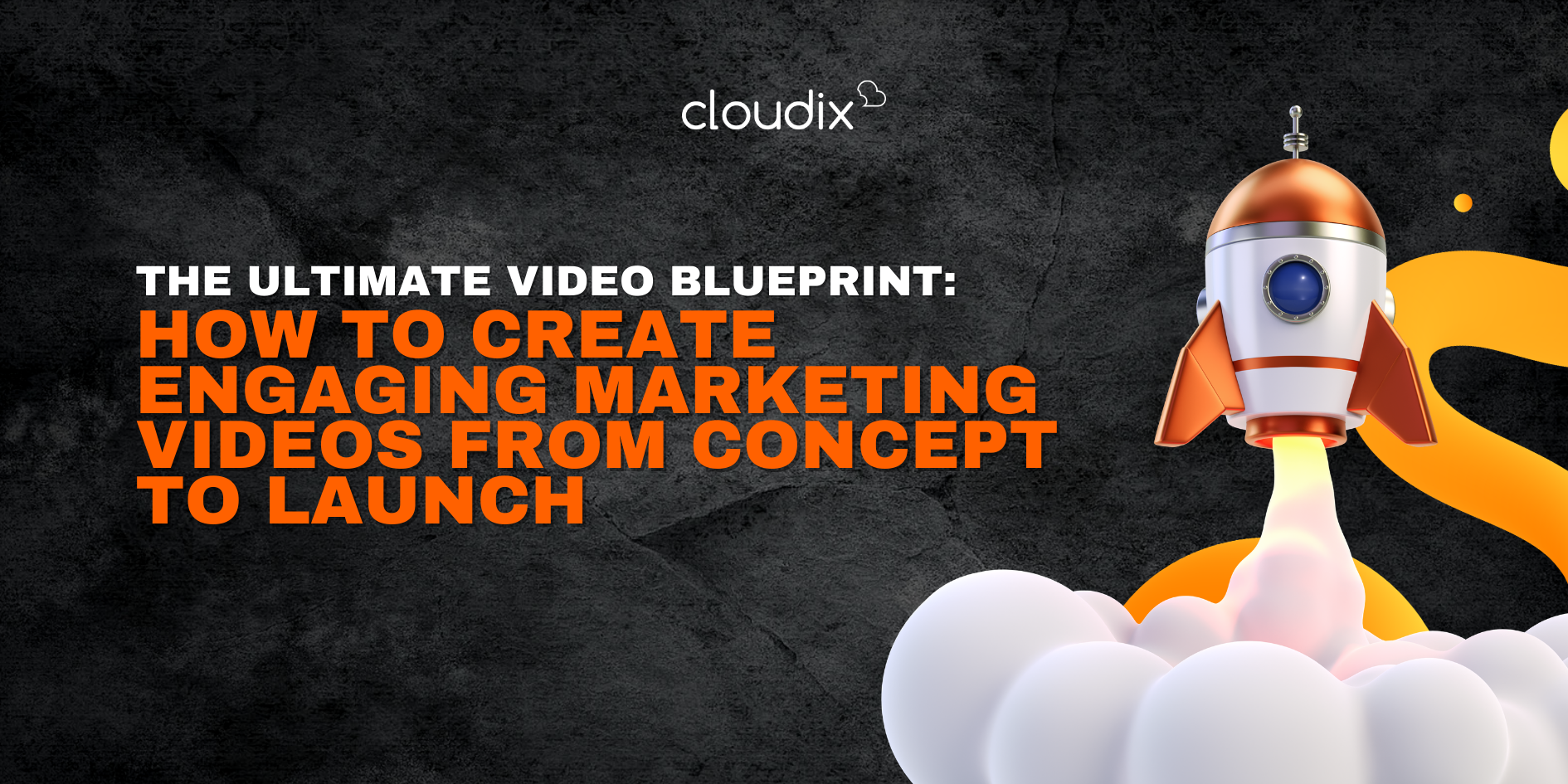 The Ultimate Video Blueprint: How to Create Engaging Marketing Videos from Concept to Launch